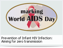 Prevention of Infant HIV Infection: Aiming for zero transmission